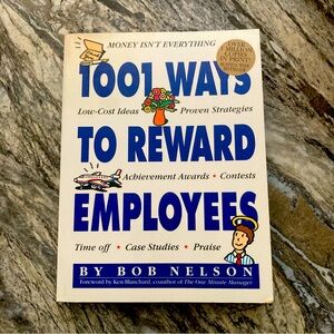 1001 Ways to Reward Employees by Bob Nelson